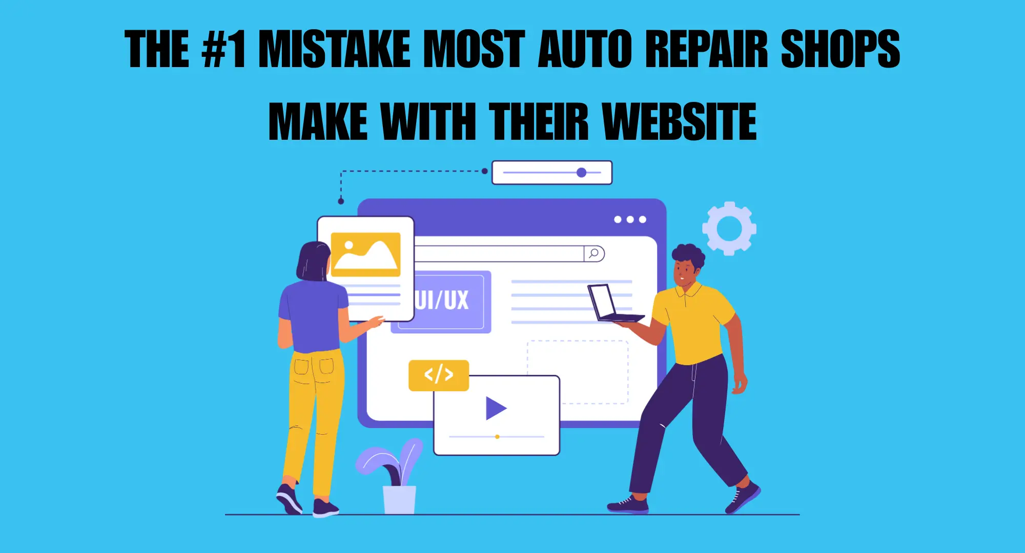 The 1 Mistake Most Auto Repair Shops Make with Their Website